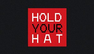 Hold Your Hat